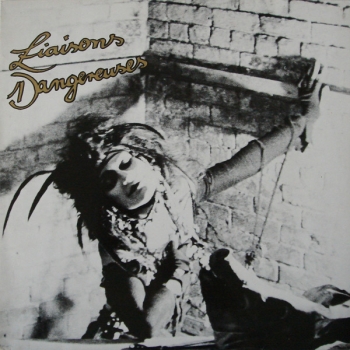 Liaisons Dangereuses - Liaisons Dangereuses